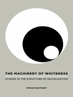 cover image of The Machinery of Whiteness